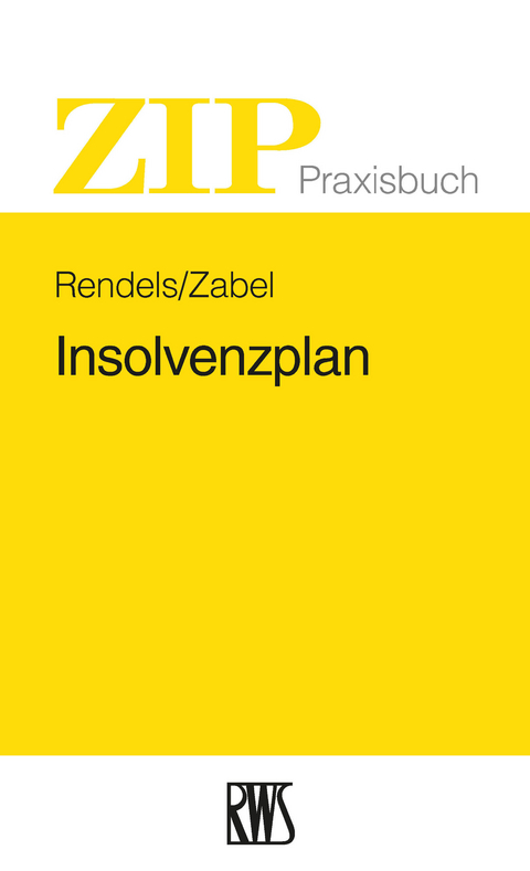 Insolvenzplan -  Dietmar Rendels,  Karsten Zabel