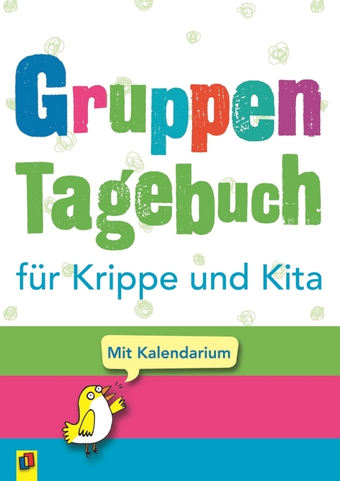 Gruppentagebuch für Krippe und Kita - Redaktionsteam Verlag an der Ruhr