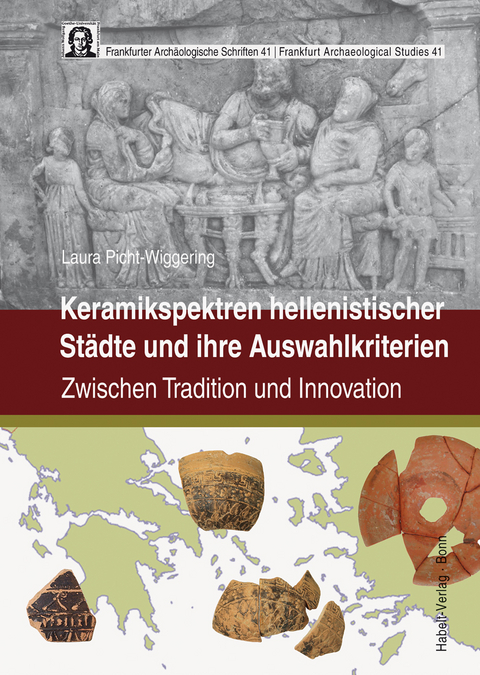 Keramikspektren hellenistischer Städte und ihre Auswahlkriterien - Laura Picht-Wiggering