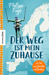 Der Weg ist mein Zuhause - Philipp Fuge