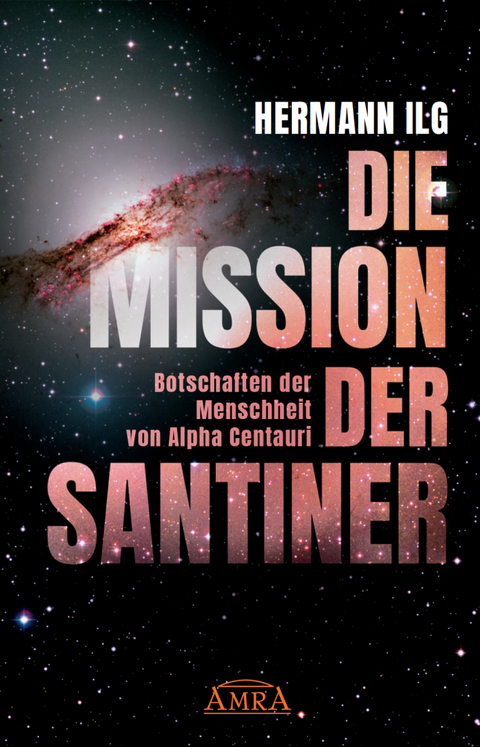 DIE MISSION DER SANTINER - Hermann Ilg