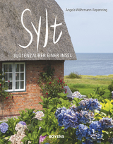 Sylt - Blütenzauber einer Insel - Angela Wöhrmann-Repenning