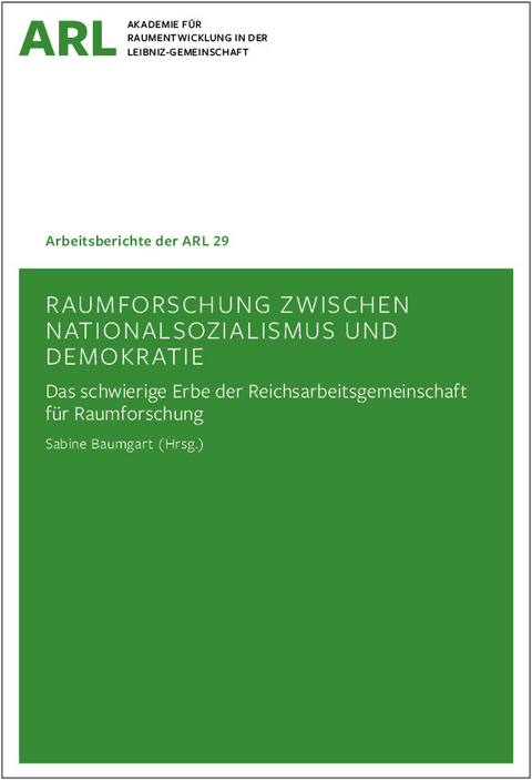 Raumforschung zwischen Nationalsozialismus und Demokratie - 