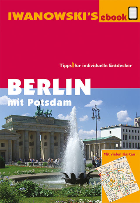 Berlin mit Potsdam - Reiseführer von Iwanowski - Markus Dallmann