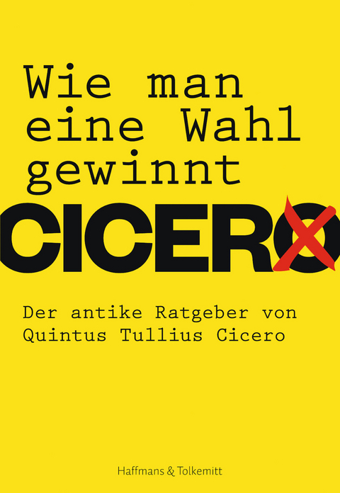 Wie man eine Wahl gewinnt - Quintus Tullius Cicero