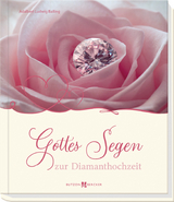 Gottes Segen zur Diamanthochzeit - Adalbert Ludwig Balling