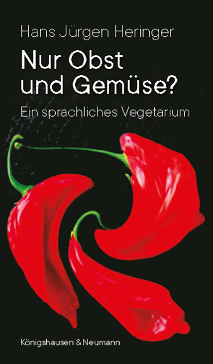 Nur Obst und Gemüse? - Hans Jürgen Heringer