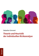 Theorie und Heuristik der individuellen Risikoanalyse - Sebastian Simmert