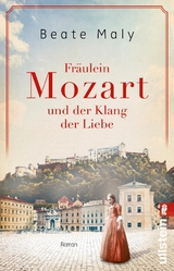 Fräulein Mozart und der Klang der Liebe (Ikonen ihrer Zeit 4) - Beate Maly
