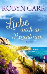 Liebe auch an Regentagen - Robyn Carr