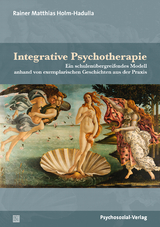 Integrative Psychotherapie - Rainer Matthias Holm-Hadulla