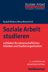 Soziale Arbeit studieren - Bieker, Rudolf; Westerholt, Nina