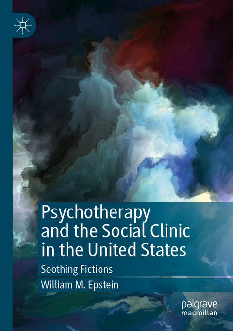 Psychotherapy and the Social Clinic in the United States - William M. Epstein
