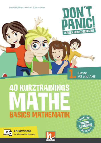 DON'T PANIC! Lernen leicht gemacht, 40 Kurztrainings Mathe - David Wohlhart, Michael Scharnreitner