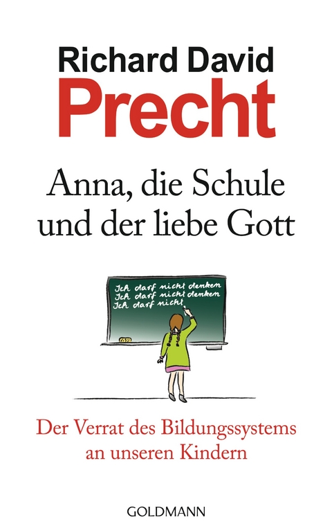 Anna, die Schule und der liebe Gott -  Richard David Precht