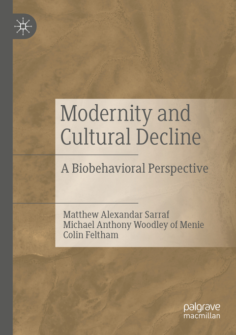 Modernity and Cultural Decline - Matthew Alexandar Sarraf, Michael Anthony Woodley of Menie, Colin Feltham