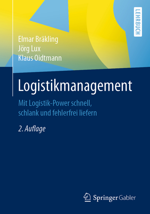 Logistikmanagement - Elmar Bräkling, Jörg Lux, Klaus Oidtmann