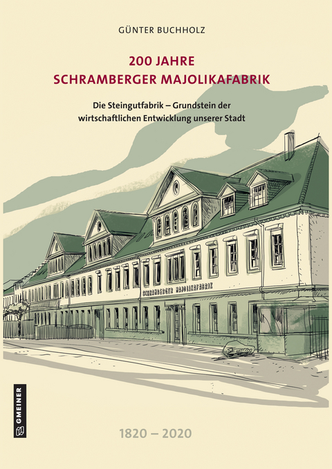 200 Jahre Schramberger Majolikafabrik - Günter Buchholz