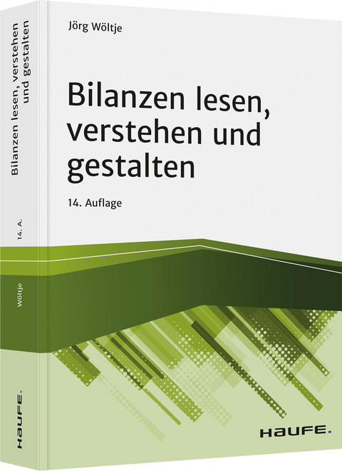 Bilanzen lesen, verstehen und gestalten - Jörg Wöltje