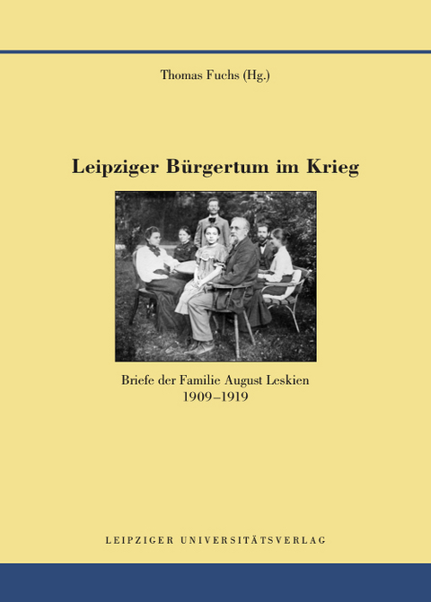 Leipziger Bürgertum im Krieg - 