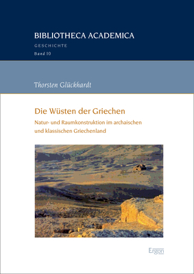 Die Wüsten der Griechen - Thorsten Glückhardt