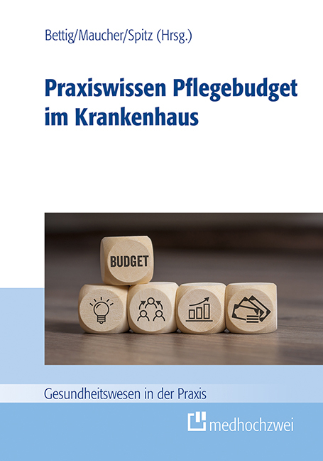 Praxiswissen Pflegebudget im Krankenhaus - 