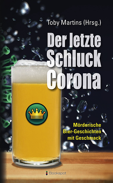 Der letzte Schluck Corona - Toby Martins