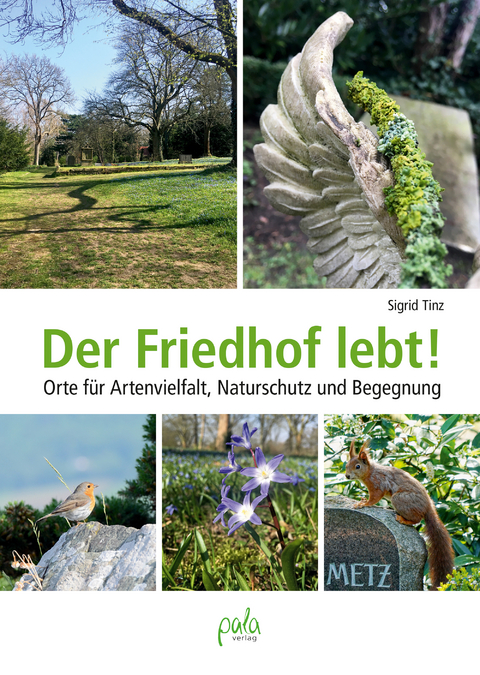 Der Friedhof lebt! - Sigrid Tinz