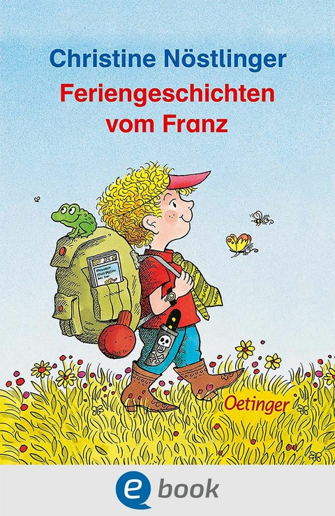 Feriengeschichten vom Franz - Christine Nöstlinger