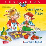 LESEMAUS 204: "Conni backt Pizza" + "Conni spielt Fußball" Conni Doppelband - Liane Schneider
