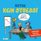 Kein Stress! Aufstellbuch - Ralph Ruthe