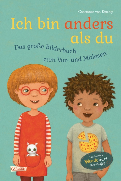 Ich bin anders als du – Ich bin wie du: Das große Bilderbuch zum Vor- und Mitlesen - Constanze Von Kitzing