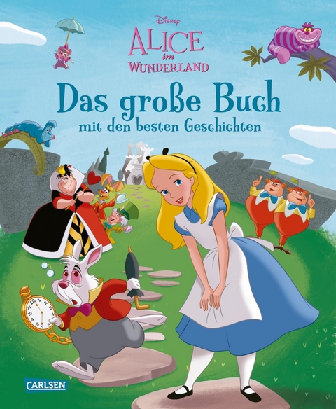 Disney: Alice im Wunderland – Das große Buch mit den besten Geschichten - Walt Disney