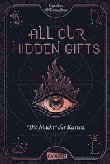 All Our Hidden Gifts - Die Macht der Karten - Caroline O'Donoghue