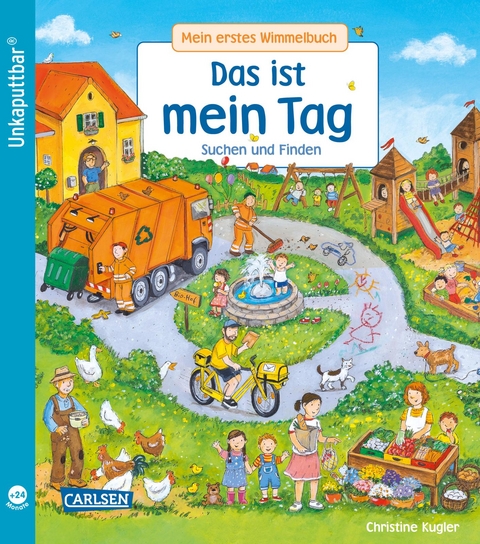 Unkaputtbar: Mein erstes Wimmelbuch: Das ist mein Tag - Sibylle Schumann