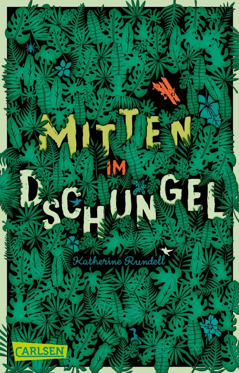 Mitten im Dschungel - Katherine Rundell