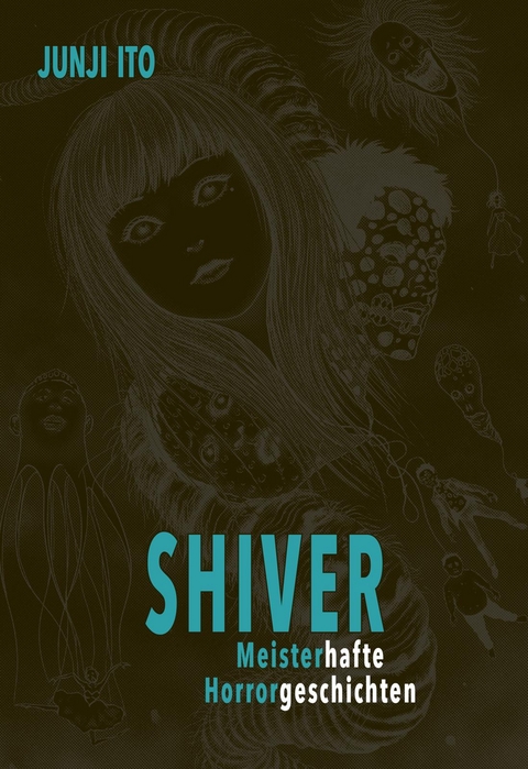 Shiver - Meisterhafte Horrorgeschichten - Junji Ito