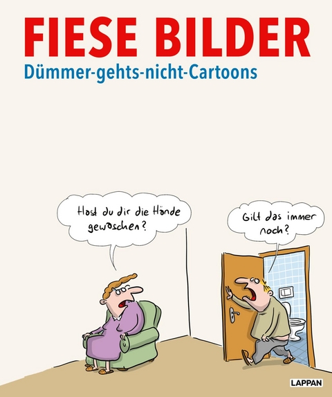 Fiese Bilder – Dümmer-geht's-nicht-Cartoons -  diverse