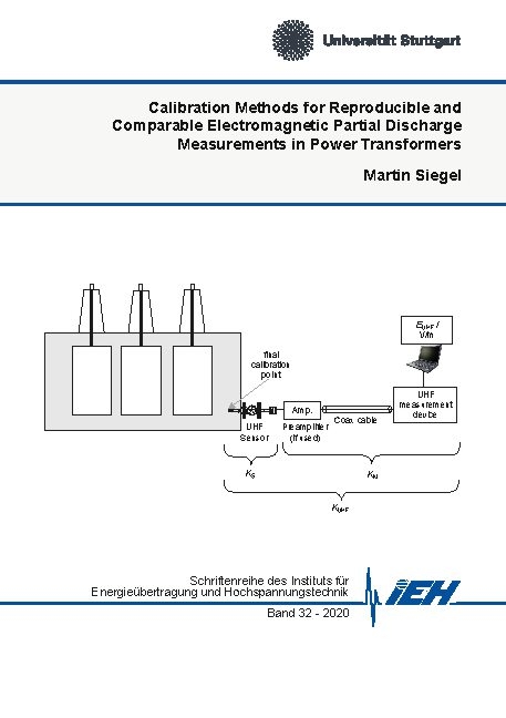 Calibration Methods for Reproducible and Comparable Electromagnetic Partial Discharge Measurements in Power Transformers - Martin Siegel