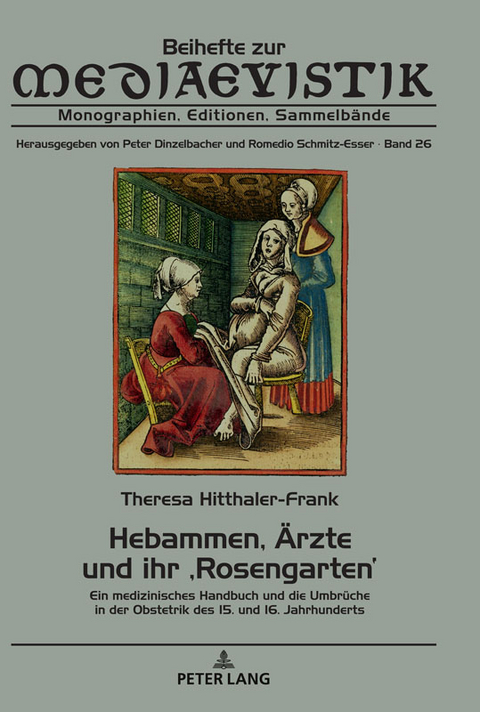 Hebammen, Ärzte und ihr ‚Rosengarten‘ - Theresa Hitthaler-Frank