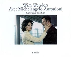 AVEC MICHELANGELO ANTONIONI -  Wim Wenders
