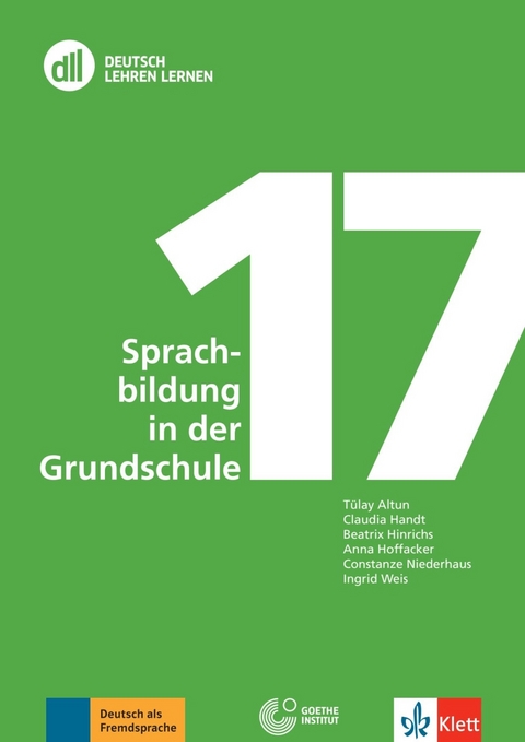 DLL 17: Sprachbildung in der Grundschule - Tulay Altun, Claudia Handt, Beatrix Hinrichs, Anna Hoffacker, Constanze Niederhaus, Ingrid Weis