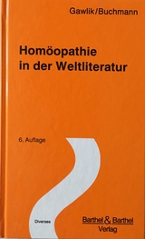 Homöopathie in der Weltliteratur - Gawlik, Willibald; Buchmann, W.