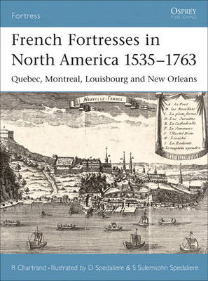 French Fortresses in North America 1535 1763 -  Ren  Chartrand