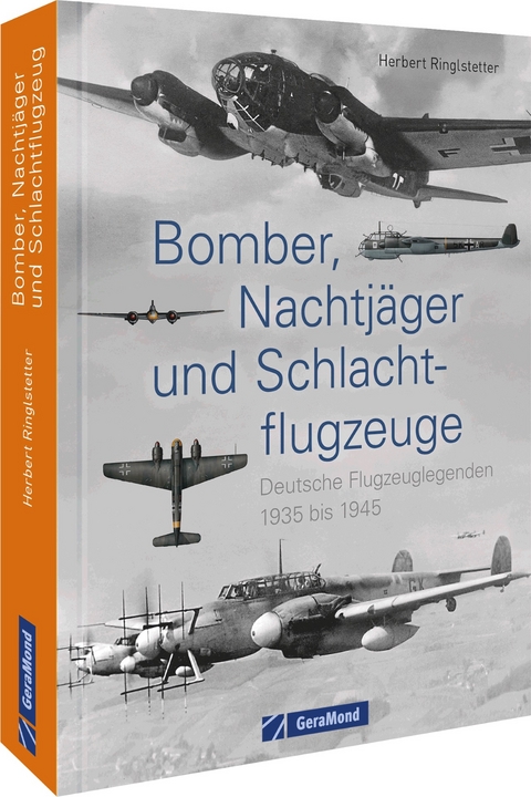 Bomber, Nachtjäger und Schlachtflugzeuge - Herbert Ringlstetter