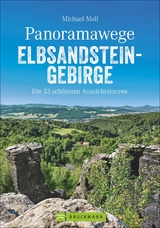 Panoramawege Elbsandsteingebirge - Michael Moll
