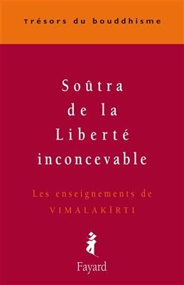 Soûtra de la Liberté inconcevable - Patrick Carré