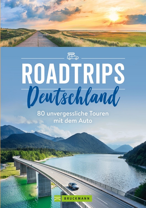 Roadtrips Deutschland - Sabine Durdel-Hoffmann, Jochen Müssig, Eugen E. Hüsler, Thomas Winzker, Udo Haafke, Ellen Astor, Heidrun Kiegel, Dörte Saße, Miriam Eckert, Peter Göbel