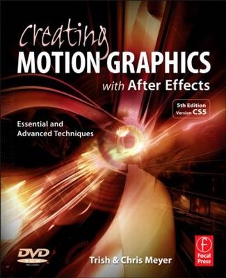 Creating Motion Graphics with After Effects -  Chris Meyer