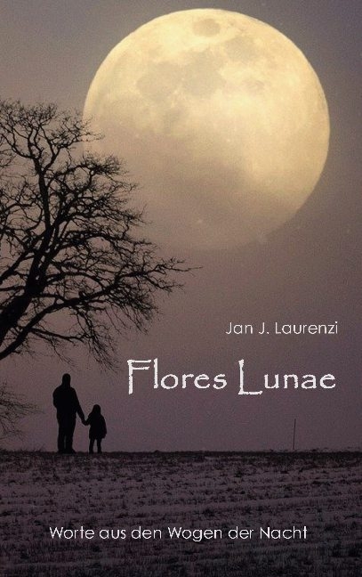 Flores Lunae - Jan J. Laurenzi